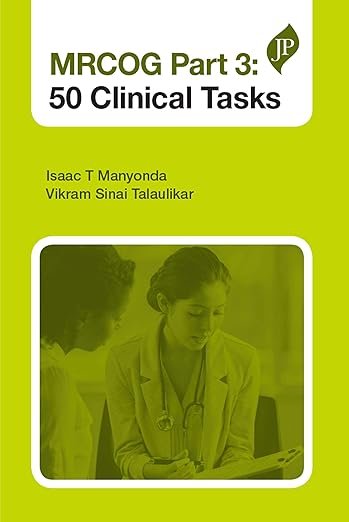 MRCOG Part 3: 50 Clinical Tasks 1st Edition