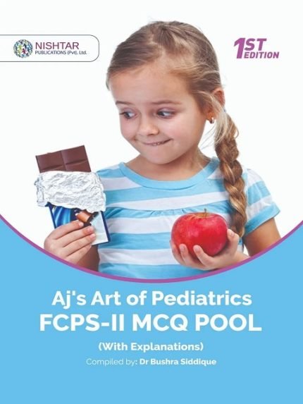 AJ’s ART OF PEDIATRICS FCPS-II MCQS POOL