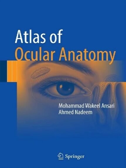 Atlas of Ocular Anatomy 1st ed. 2016 Edition