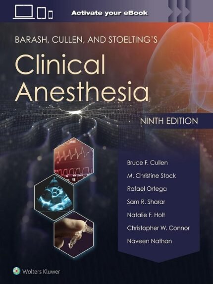 Barash, Cullen, And Stoelting’s Clinical Anesthesia 9th Edition