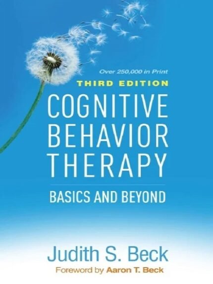 Cognitive Behavior Therapy Basics And Beyond Third Edition
