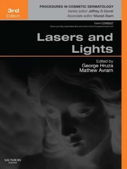 Lasers And Lights Procedures In Cosmetic Dermatology Series 3rd Edition