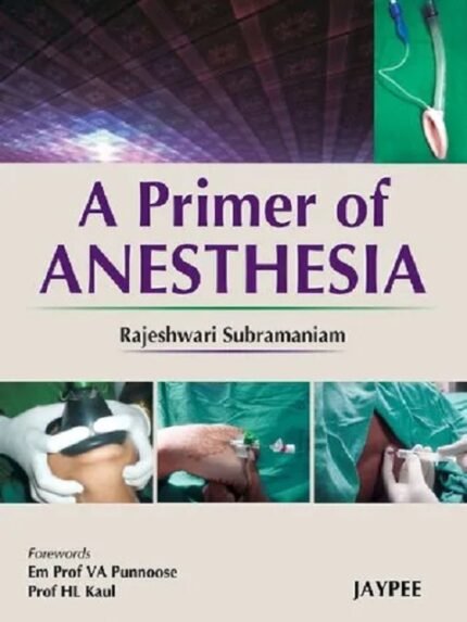 A Primer Of Anesthesia For Undergraduate 1st edition
