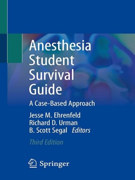 Anesthesia Student Survival Guide A Case-Based Approach