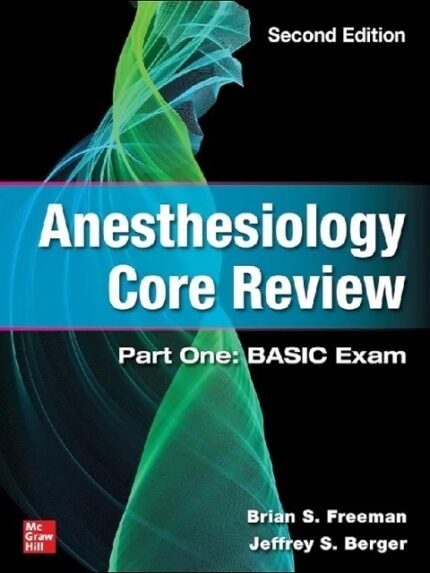 Anesthesiology Core Review Part One BASIC Exam 2nd Edition