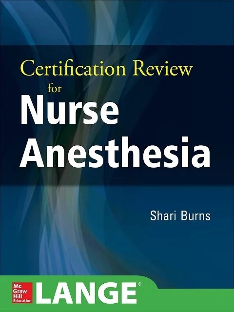 Certification Review for Nurse Anesthesia 1st Edition