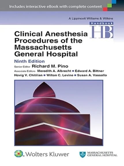 Clinical Anesthesia Procedures of the Massachusetts General Hospital Ninth Edition