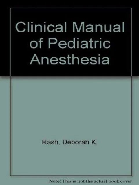 Clinical Manual of Pediatric Anesthesia