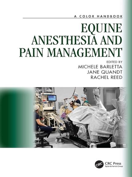 Equine Anesthesia and Pain Management A Color Handbook (Veterinary Color Handbook Series)