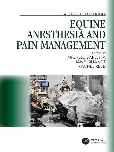 Equine Anesthesia and Pain Management A Color Handbook (Veterinary Color Handbook Series)