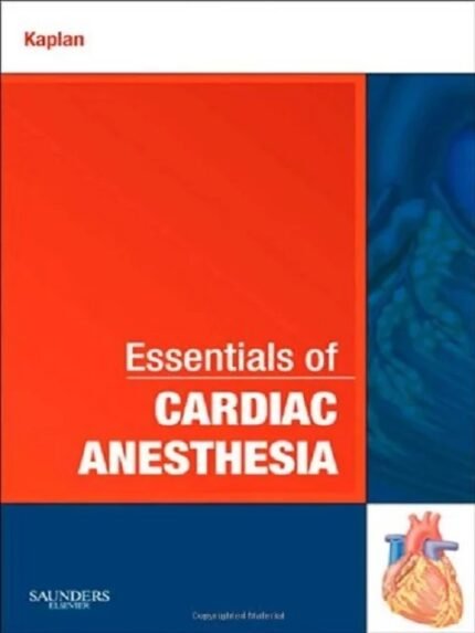 Essentials of Cardiac Anesthesia 1st Edition