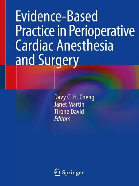 Evidence-Based Practice in Perioperative Cardiac Anesthesia and Surgery 1st ed