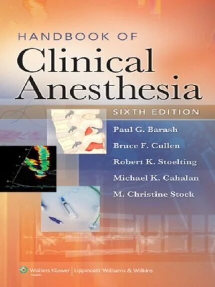Handbook of Clinical Anesthesia, 6th Edition