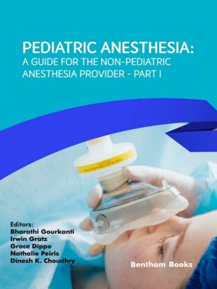 Pediatric Anesthesia A Guide for the Non-Pediatric Anesthesia Provider Part I