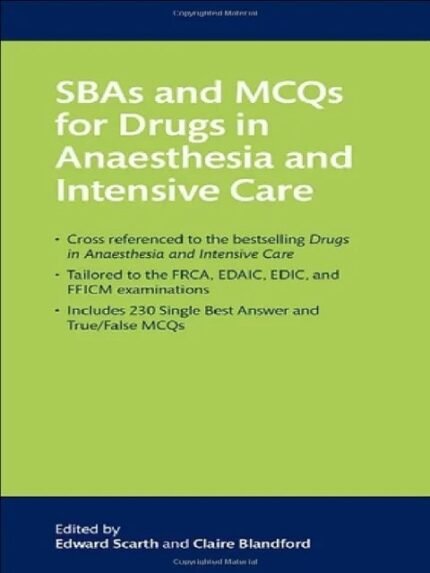 SBAs and MCQs for Drugs in Anaesthesia and Intensive Care