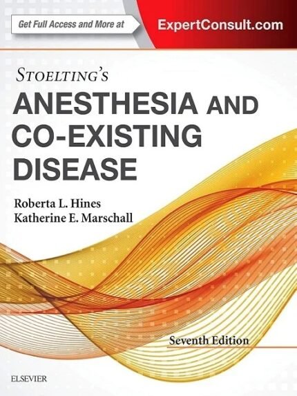 Stoelting’s Anesthesia and Co-Existing Disease 7th Edition