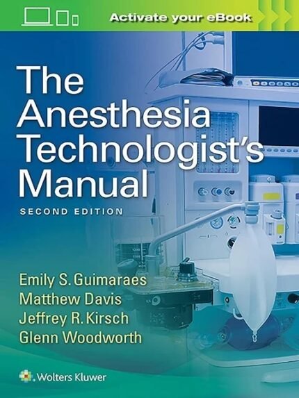 The Anesthesia Technologist’s Manual 2nd Edition