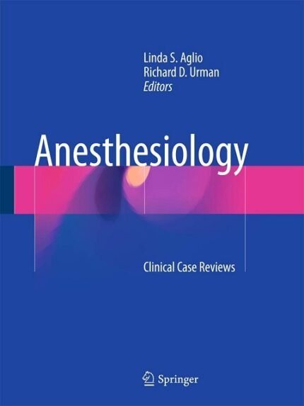 Anesthesiology Clinical Case Reviews