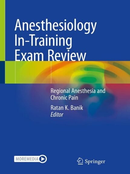 Anesthesiology In-Training Exam Review Regional Anesthesia and Chronic Pain