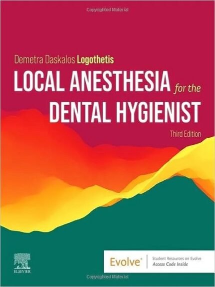 Local Anesthesia for the Dental Hygienist 2nd edition