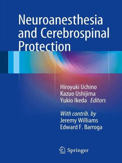 Neuroanesthesia and Cerebrospinal Protection