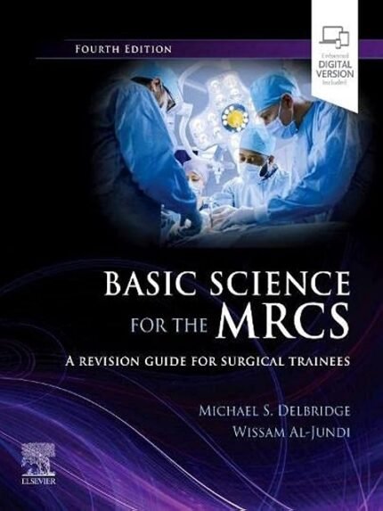 Basic Science for the MRCS A revision guide for surgical trainees