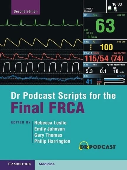 Dr Podcast Scripts for the Final FRCA 2nd Edition