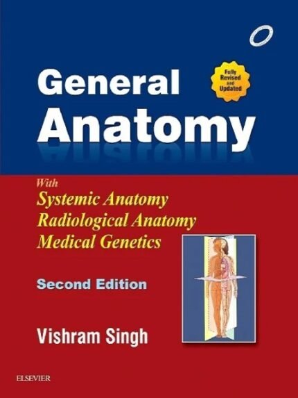 General Anatomy with Systemic Anatomy Radiological Anatomy Medical Genetics 2nd Edition