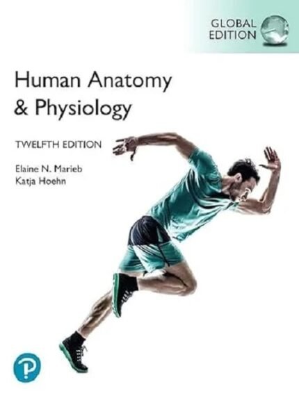 Human Anatomy & Physiology, Global Edition 12th edition