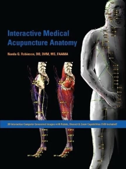 Interactive Medical Acupuncture Anatomy 1st Edition
