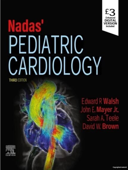 Nadas’ Pediatric Cardiology 3rd Edition