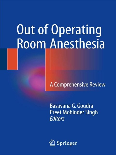 Out of Operating Room Anesthesia A Comprehensive Review