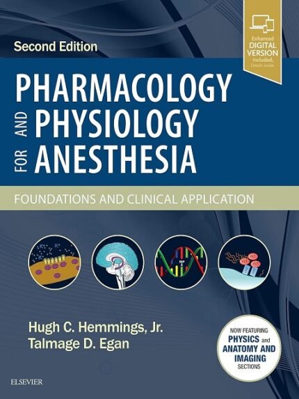 Pharmacology and Physiology for Anesthesia Foundations and Clinical Application