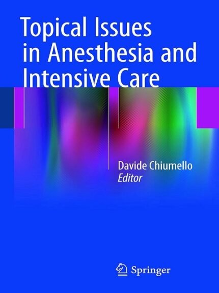 Topical Issues in Anesthesia and Intensive Care