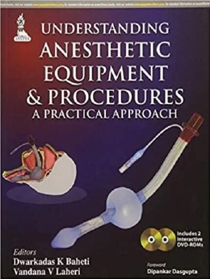 Understanding Anesthetic Equipment & Procedures A Practical Approach