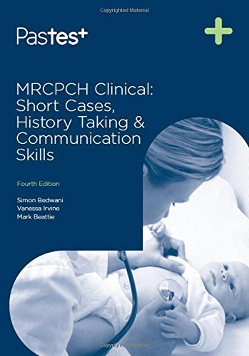 MRCPCH Clinical Short Cases History Taking and Communication Skills