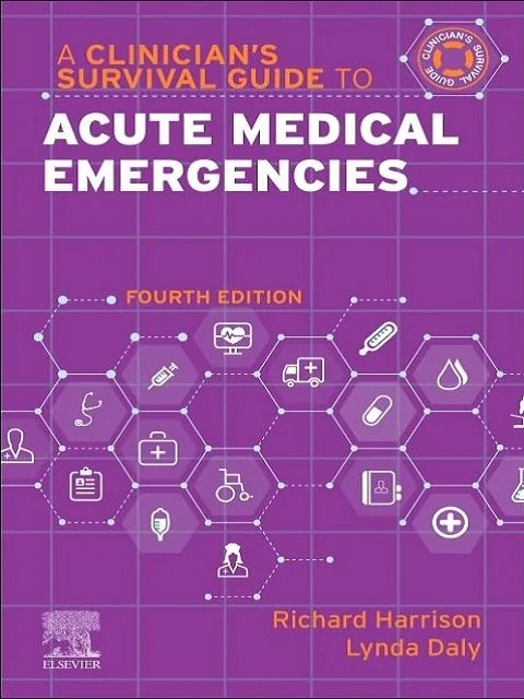 A Clinician’s Survival Guide to Acute Medical Emergencies (A Nurse’s Survival Guide) 4th Edition