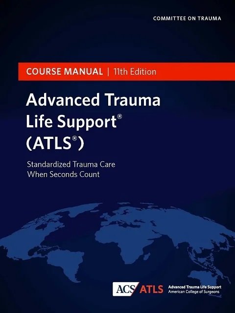 ATLS Advanced Trauma Life Support 11th Ed ATLS Advanced Trauma Life Support 11th Ed