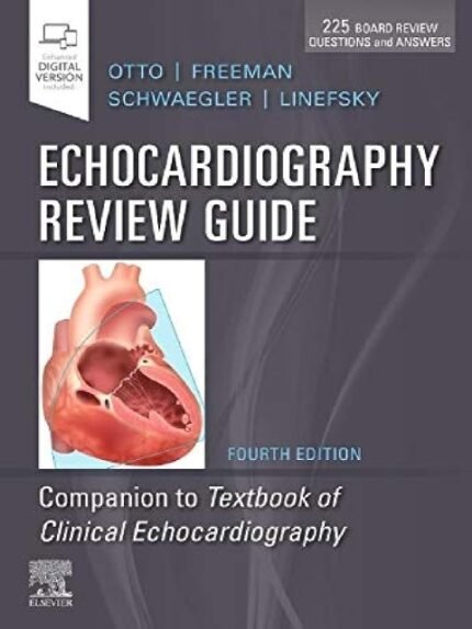 Echocardiography Review Guide Companion to the Textbook of Clinical Echocardiography