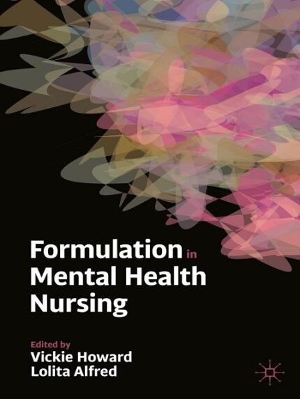 Formulation in Mental Health Nursing 2024th Edition