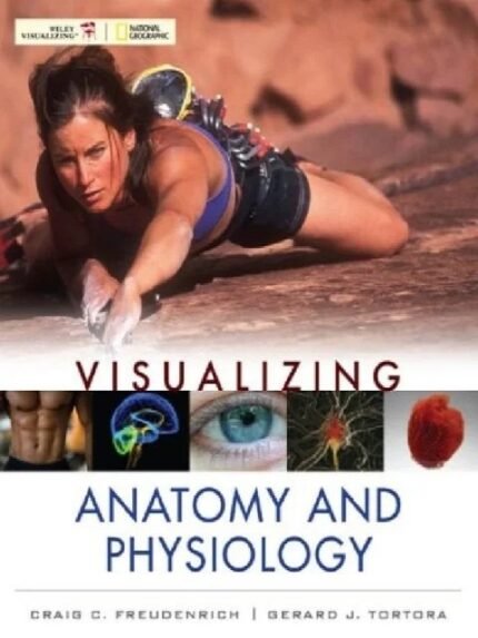 Visualizing Anatomy and Physiology 1st Edition