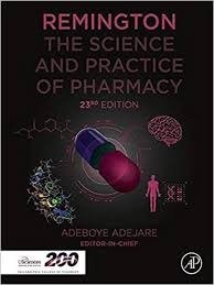 Remington: The Science and Practice of Pharmacy 23rd Edition.