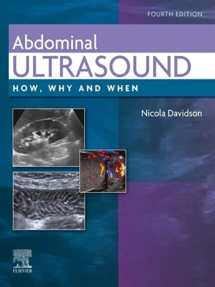 Abdominal Ultrasound How, Why and When 4th Edition