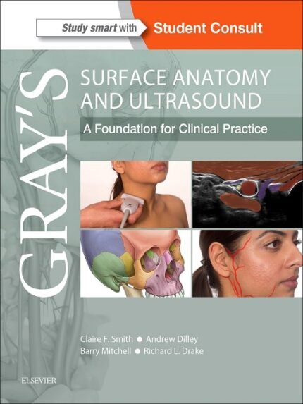 Gray’s Surface Anatomy and Ultrasound A Foundation for Clinical Practice