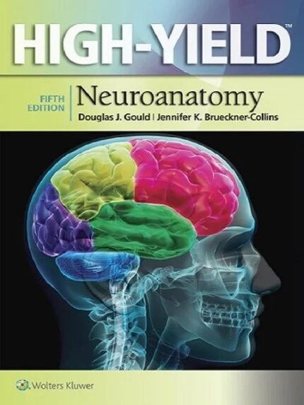 High-Yield™ Neuroanatomy (High-Yield Series) Fifth Edition