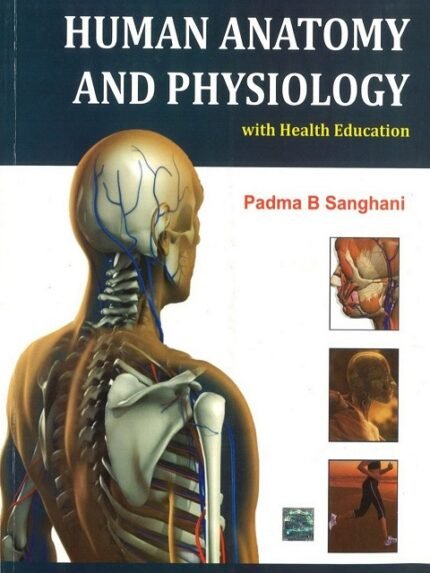 Human Anatomy And Physiology With Health Education 1st Edition