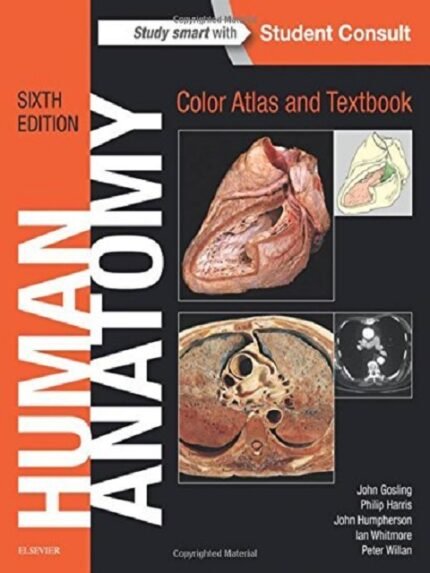 Human Anatomy, Color Atlas and Textbook, 6e by John A. Gosling MD MB ChB FRCS
