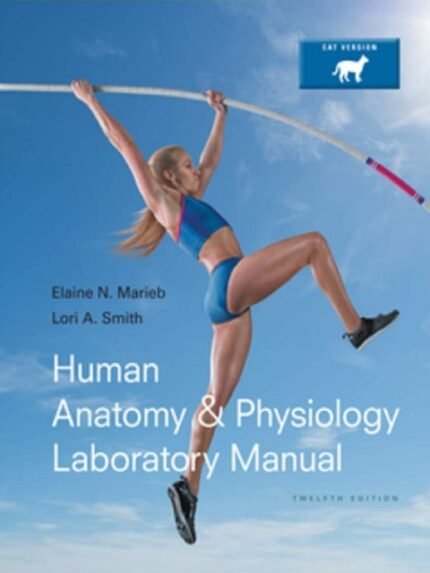 Human Anatomy & Physiology Laboratory Manual, Cat Version (12th Edition)