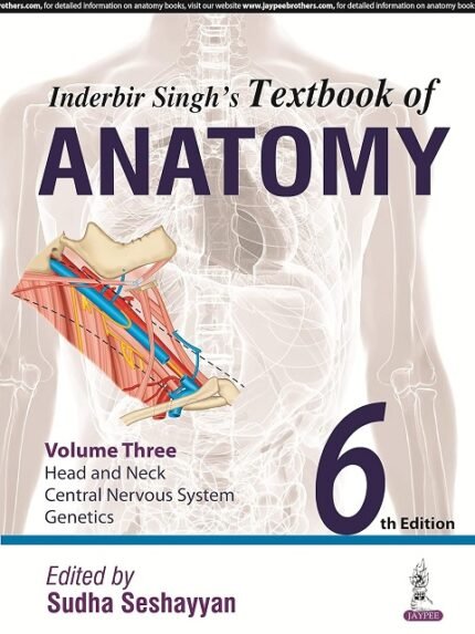 Inderbir Singh's Textbook of Anatomy Head and Neck Neuroanatomy Genetics