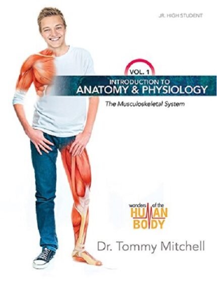 Introduction to Anatomy & Physiology Vol 1 The Musculoskeletal System (Wonders of the Human Body)